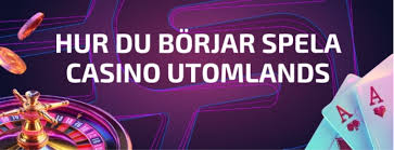 Utländska Casino En Guide till Spel och Underhållning 689731393