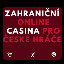 Zahraniční casina pro české hráče Průvodce a doporučení